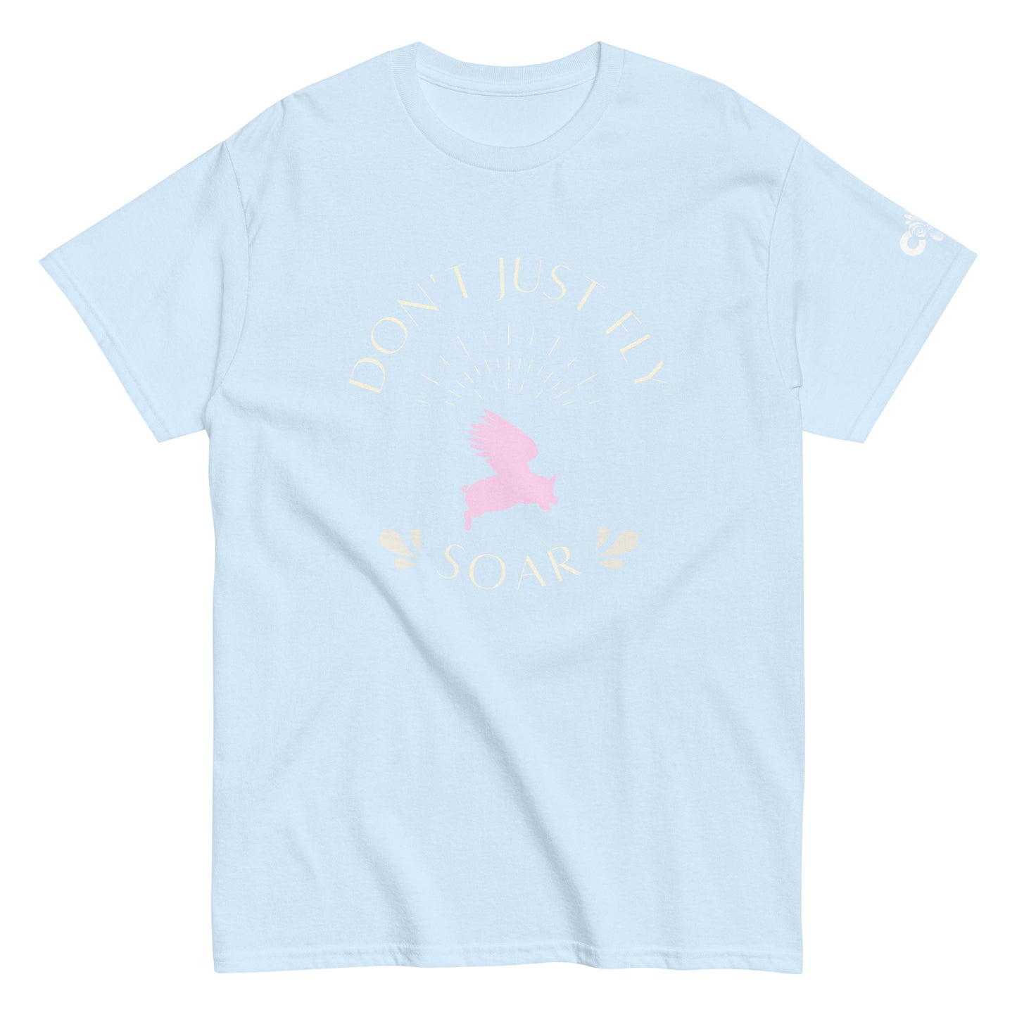 Don't Just Fly Soar Tee