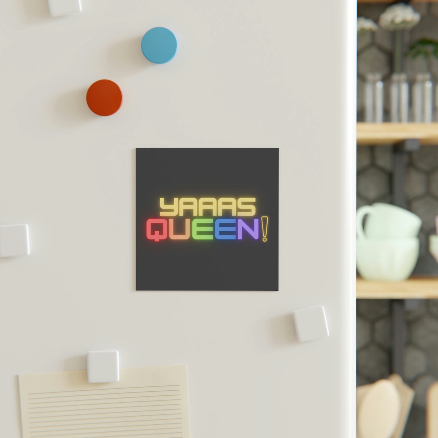 Yaaas Queen Rainbow Square Magnet