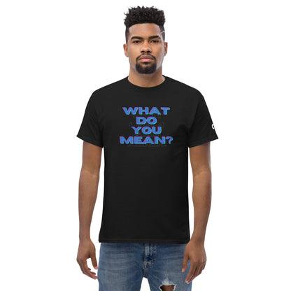 What Do You Mean Tee