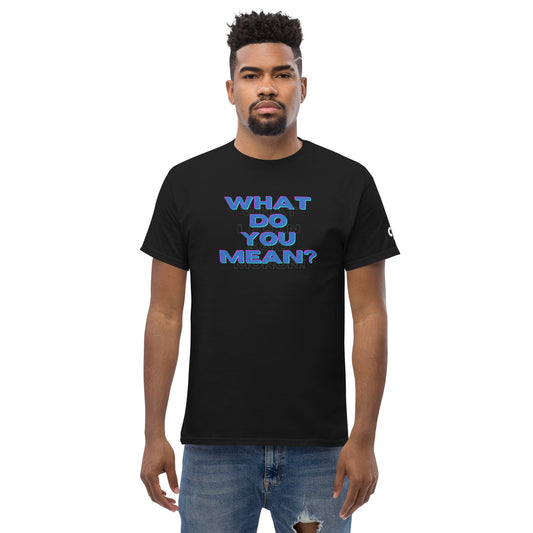 What Do You Mean Tee