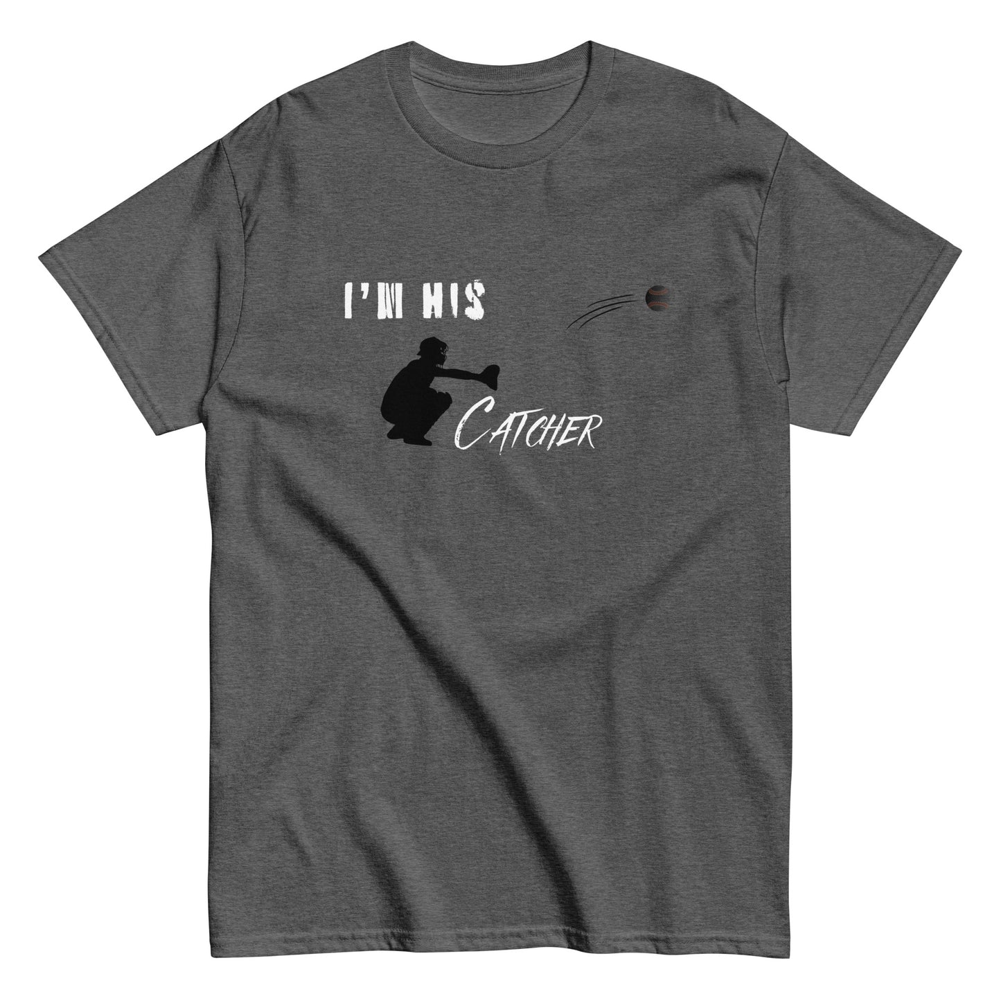 I'm His Catcher Tee