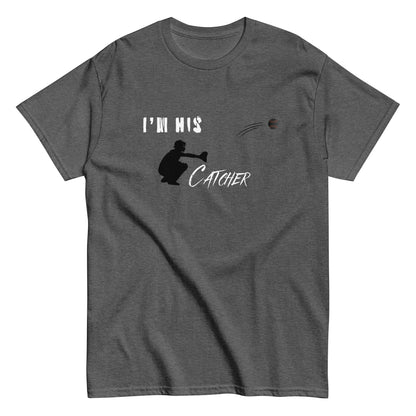 I'm His Catcher Tee