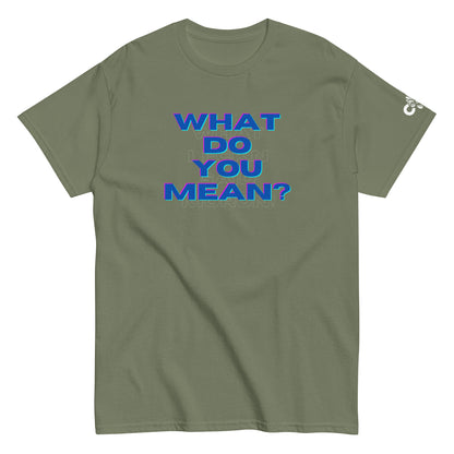 What Do You Mean Tee