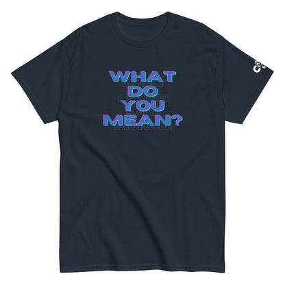 What Do You Mean Tee