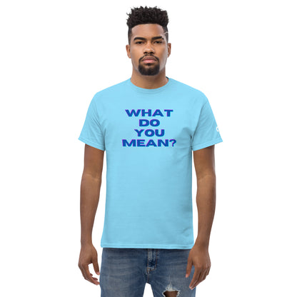 What Do You Mean Tee